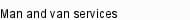 Man and van services